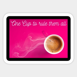 One Cup to rule them all - Kaffee Tasse lustig Sticker